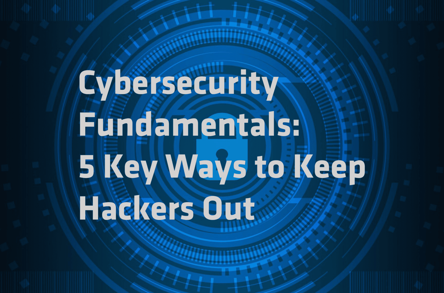 cybersecurity fundamental blog2 | Sayers