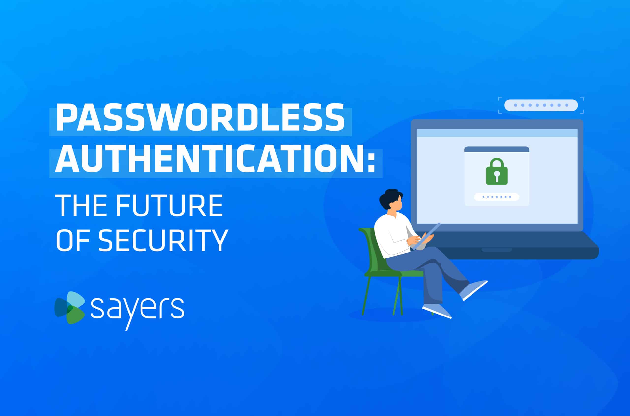 Passwordless Authentication-01 | Sayers passwordless authentication