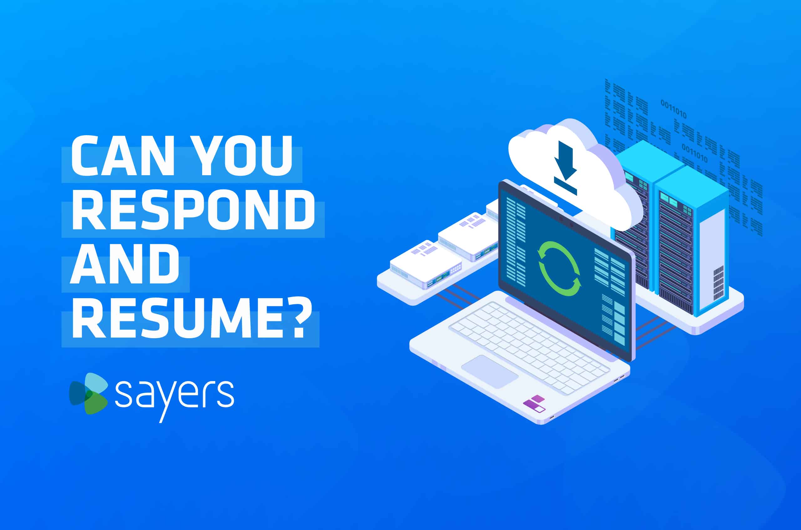Can You Respond and Resume? | Sayers