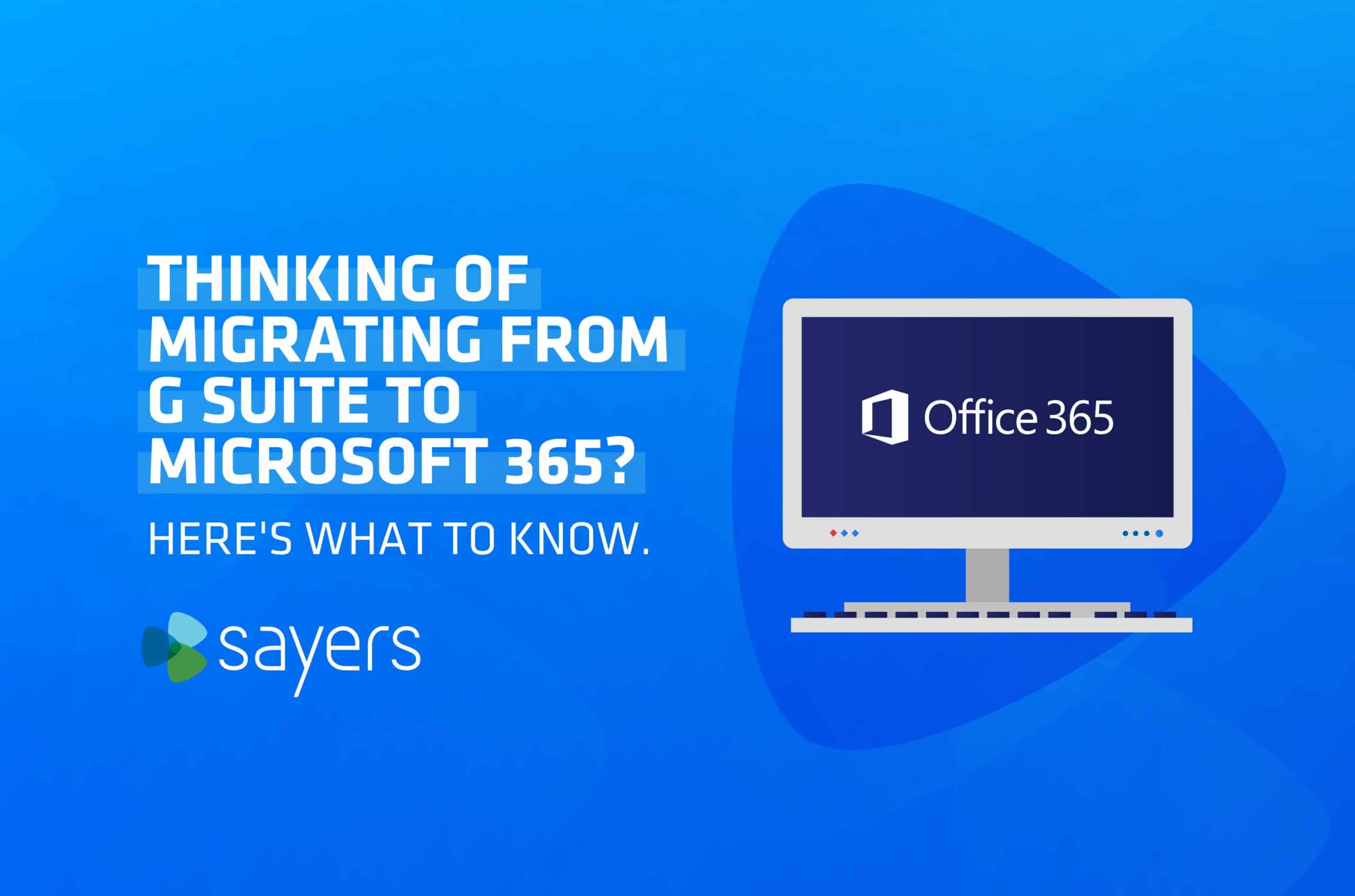 G Suite to Office 365 Migration: A Complete Guide | Sayers