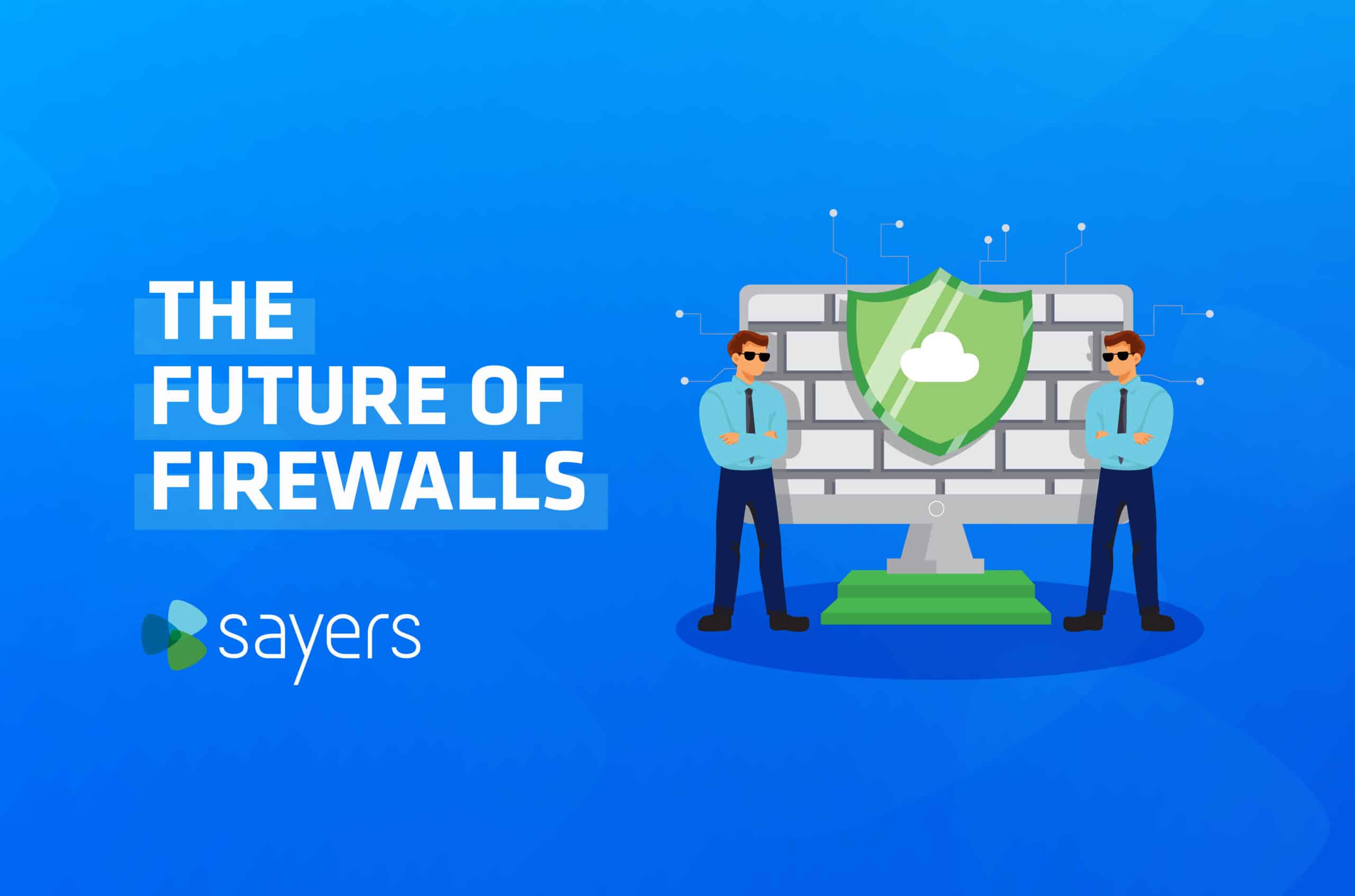 The-Future-of-Firewalls | Sayers