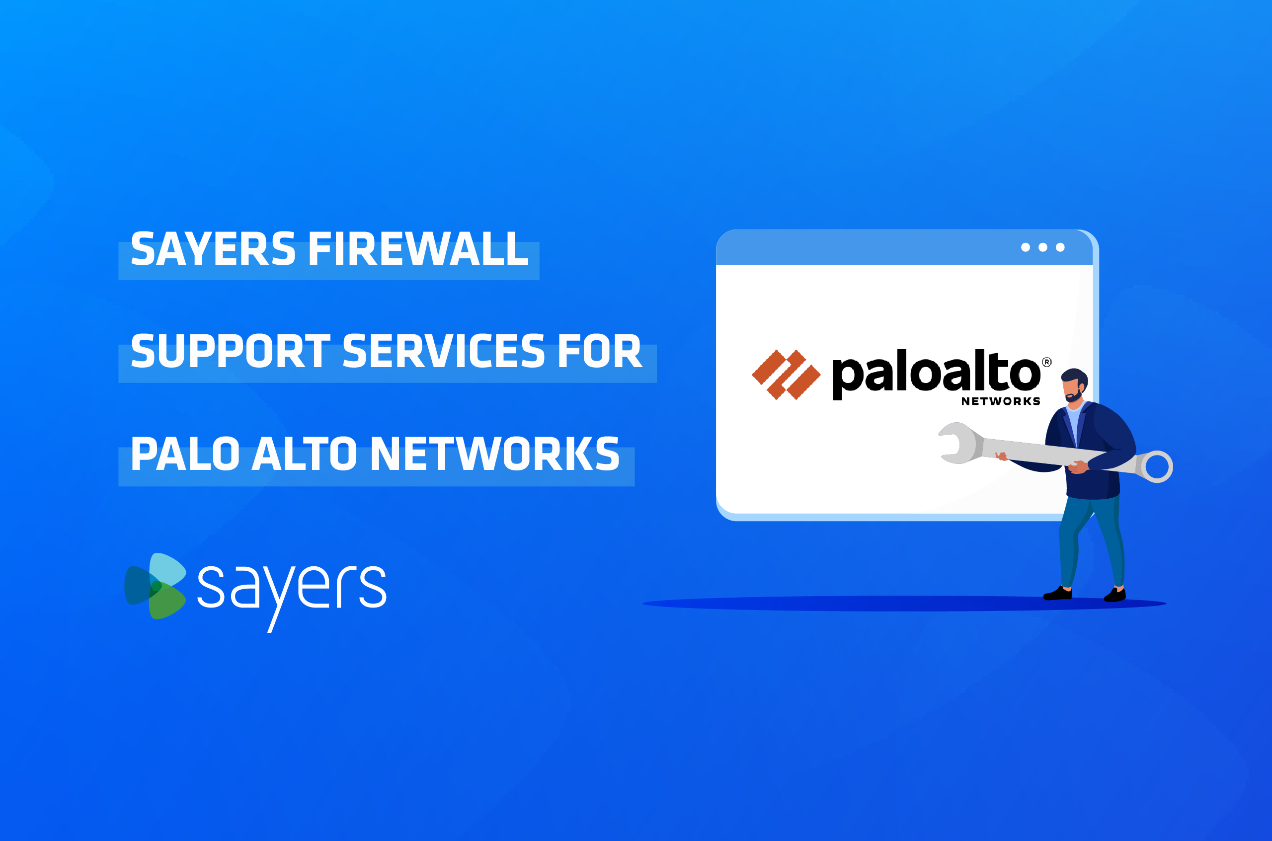 Palo Alto Networks Support | Sayers